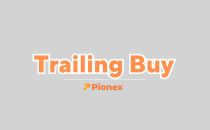 คู่มือ Trailing Buy pionex