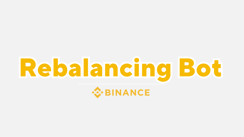 คู่มือ rebalancing bot binance